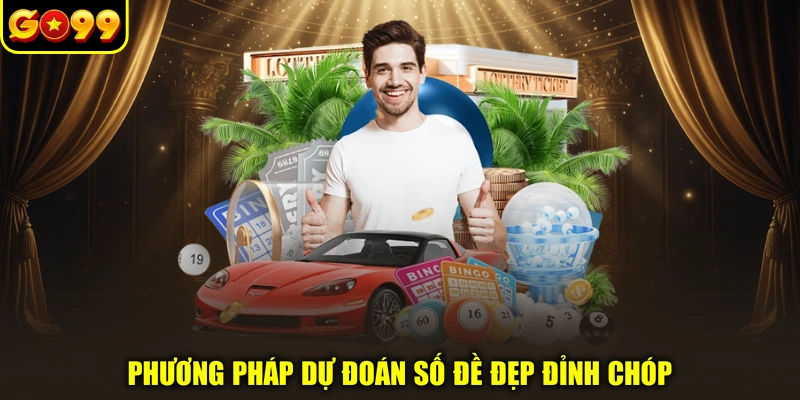 Phương pháp dự đoán số đề đẹp đỉnh chóp